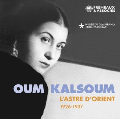 Oum Kalsoum: LÆastre dÆOrient 1926-1937
