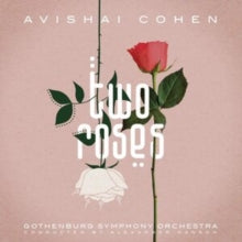 Avishai Cohen: Two Roses