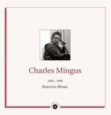 Charles Mingus: Essential Works 1955 - 1959