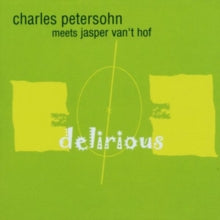 Charles Petersohn & Jasper Van't Hof: Delirious