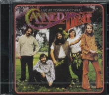 Canned Heat: Live at Topanga Corral
