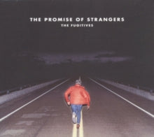 The Fugitives: The Promise of Strangers