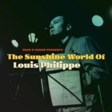 Louis Philippe: Sean O'Hagan Presents: The Sunshine World of Louis Philippe