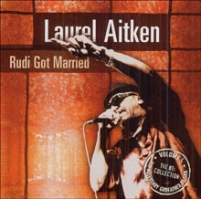 Laurel Aitken: Rudi got married