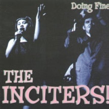 The Inciters: Doing fine