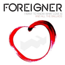 Foreigner: I Want to Know What Love Is