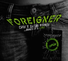 Foreigner: Can't Slow Down... When It's Live!