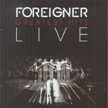 Foreigner: Greatest Hits Live