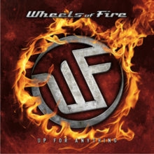 Wheels of Fire: Up for Anything