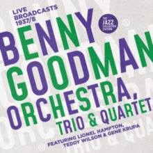 Benny Goodman: Benny Goodman Orchestra, Trio & Quartet