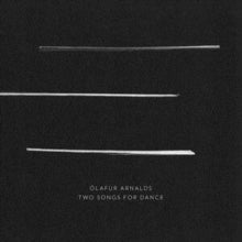 Ólafur Arnalds: Two Songs for Dance