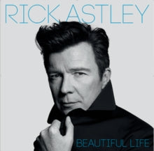 Rick Astley: Beautiful Life