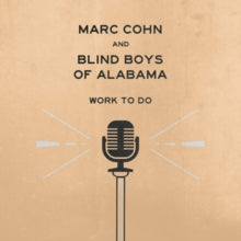 Marc Cohn and Blind Boys of Alabama: Work to Do