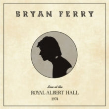 Bryan Ferry: Live at the Royal Albert Hall 1974