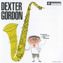 Dexter Gordon: Daddy Plays the Horn