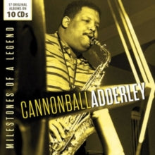 Cannonball Adderley: Milestones of a Legend