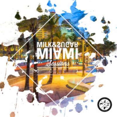 Various Artists: Milk & Sugar Miami Sessions 2023