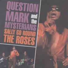 Question Mark and The Mysterians: Sally Go Round the Roses