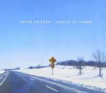 David Friesen: Circle of Three