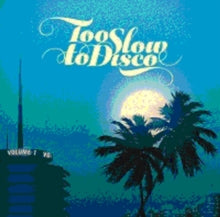 Various Artists: Too Slow to Disco