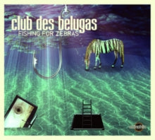 Club Des Belugas: Fishing for Zebras