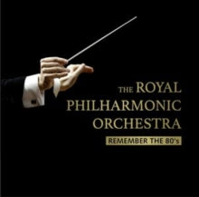 Royal Philharmonic Orchestra: Remember the 80's