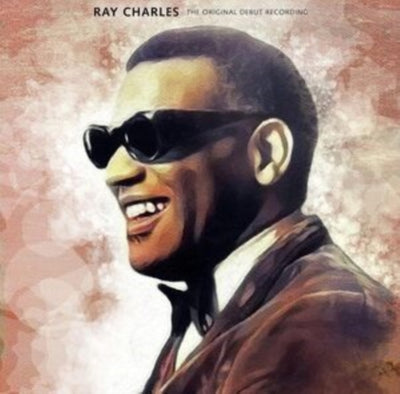 Ray Charles: The Original Debut Recording