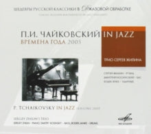 Sergey Zhilin's Trio: P. Tchaikovsky in Jazz
