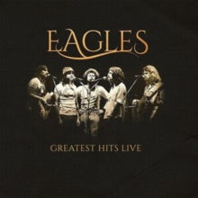 Eagles: Greatest Hits Live