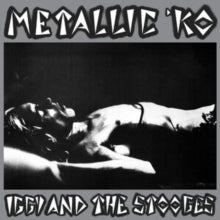 Iggy and the Stooges: Metallic K.O.