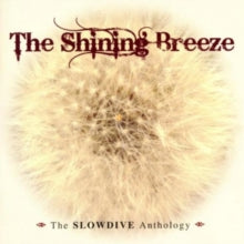 Slowdive: The Shining Breeze