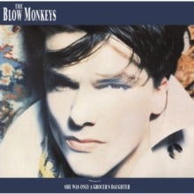 The Blow Monkeys: She Was Only a Grocer's Daughter