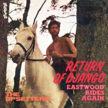 Lee 'Scratch' Perry & The Upsetters: Return of Django/Eastwood Rides Again