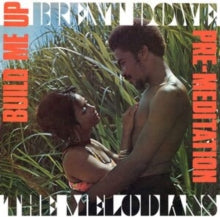 Brent Dowe and The Melodians: Build Me Up/Pre-meditation