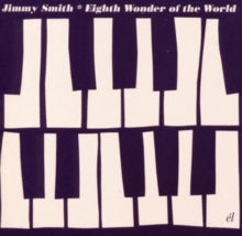 Jimmy Smith: Eighth Wonder of the World