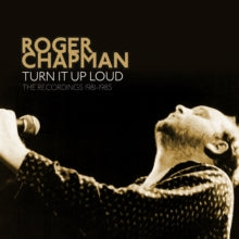 Roger Chapman: Turn It Up Loud