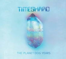 Timeshard: The Planet Dog Years
