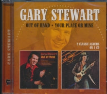 Gary Stewart: Out of Hand/Your Place Or Mine