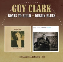 Guy Clark: Boats to Build/Dublin Blues