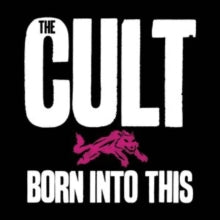 The Cult: Born Into This
