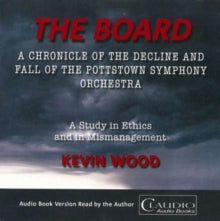 Kevin Wood: The Board: A Chronicle of the Decline and Fall of the Pottstown..
