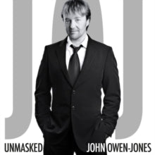 John Owen-Jones: Unmasked