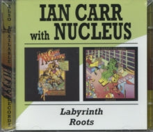 Ian Carr & Nucleus: Labyrinth/roots