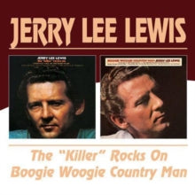 Jerry Lee Lewis: 'Killer' Rocks On, The/boogie Woogie Country Man