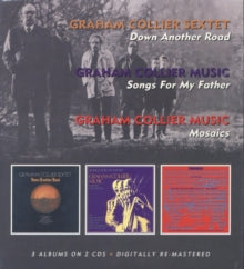 Graham Collier: Down Another Road/Songs for My Father/Mosaics