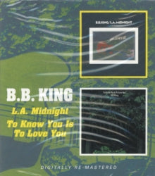 B.B. King: L.A. Midnight/To Know You Is to Love You