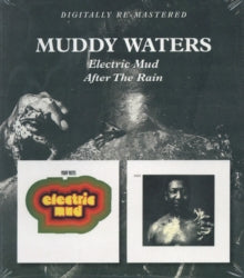 Muddy Waters: Electric Mud/After the Rain