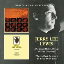 Jerry Lee Lewis: She Even Woke Me Up to Say Goodbye/There Must Be More to Love...
