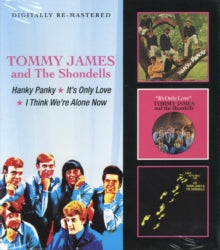 Tommy James and The Shondells: Hanky Panky/It's Only Love/I Think We're Alone Now