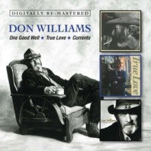 Don Williams: One Good Well/True Love/Currents